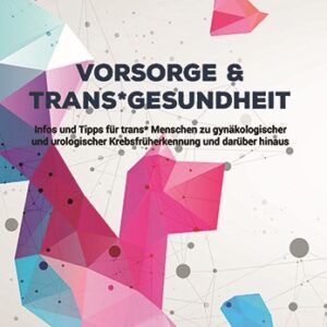 Vorsorge & Trans*Gesundheit