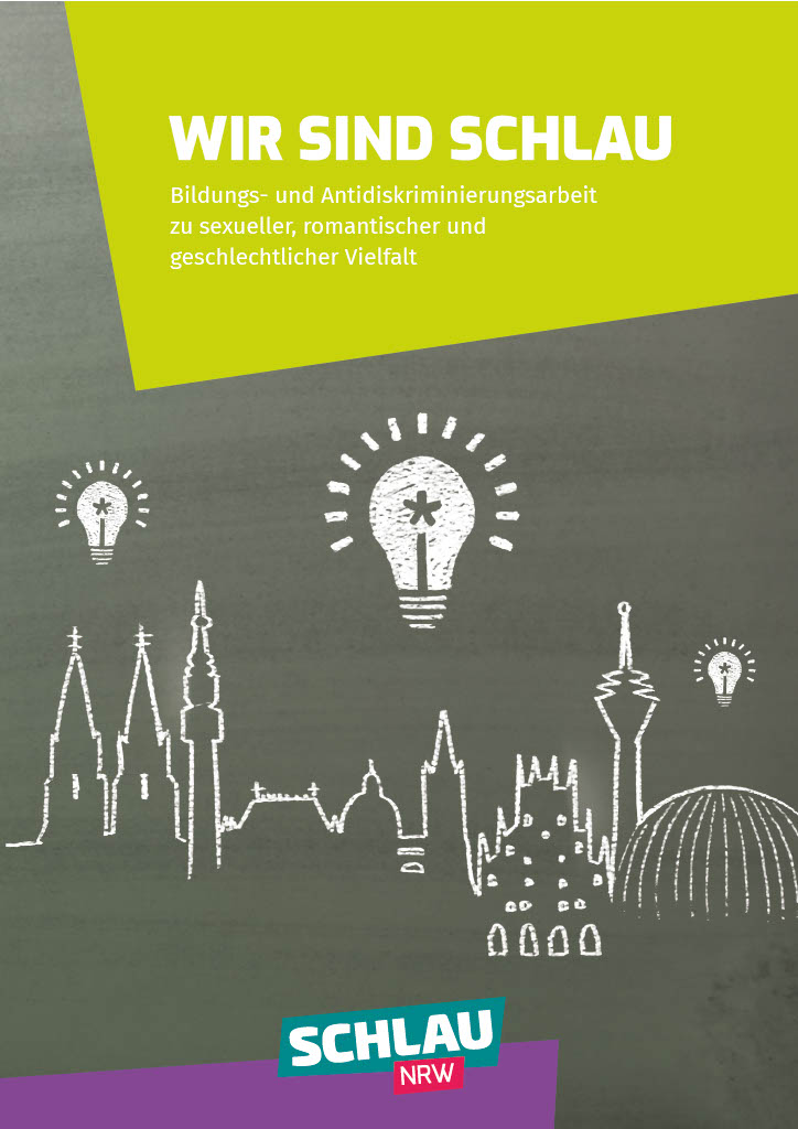 Wir sind SCHLAU. Bildungs- und Antidiskriminierungsarbeit zu sexueller, romantischer und geschlechtlicher Vielfalt.